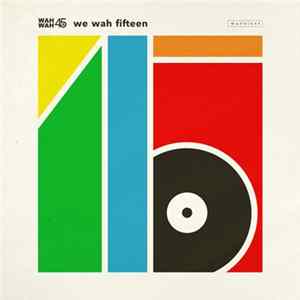 Various - Wah Wah 45s: We Wah Fifteen FLAC