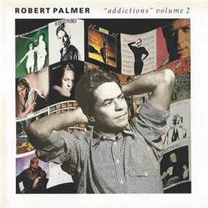 Robert Palmer - "Addictions" Volume 2 FLAC