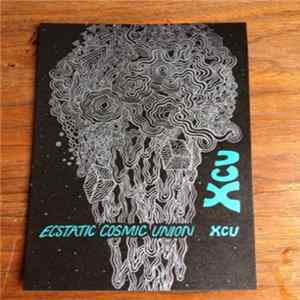 Ecstatic Cosmic Union - XCU FLAC