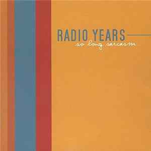 Radio Years - So Long Sarcasm FLAC
