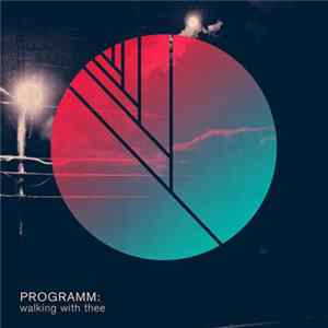 Programm - Walking With Thee FLAC