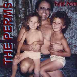The Perms - Tight Perm FLAC