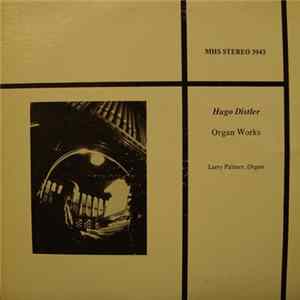 Larry Palmer - Hugo Distler Organ Works FLAC