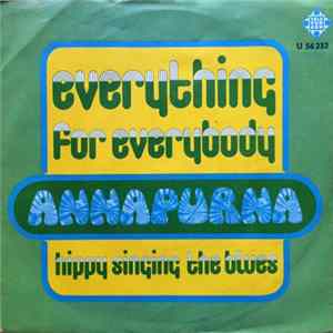 Annapurna - Everything For Everybody / Hippy Singing The Blues FLAC