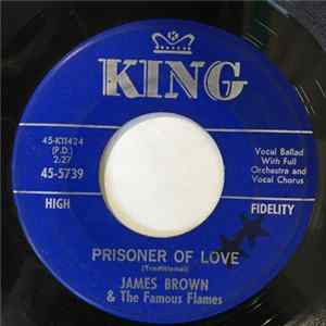 James Brown & The Famous Flames - Prisoner Of Love / Choo Choo FLAC