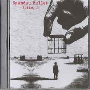 Spandau Bullet - Bullet #1 FLAC