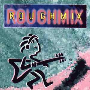 Various - Roughmix FLAC