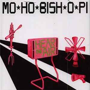 Mo-Ho-Bish-O-Pi - Hear The Air FLAC
