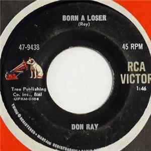 Don Ray - Livin' On A Prayer, A Hope And A Hand-Me-Down / Born A Loser FLAC