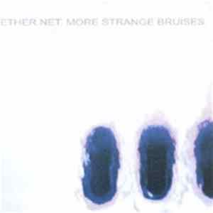 Ether Net - More Strange Bruises FLAC
