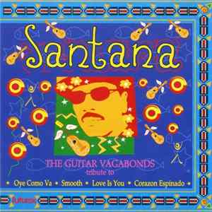 The Guitar Vagabonds - Tribute To Santana FLAC