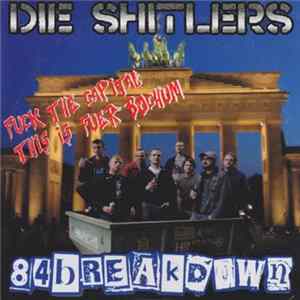 Die Shitlers, 84breakdown - Fuck The Capital This Is Fuer Bochum FLAC