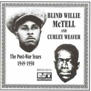Blind Willie McTell & Curley Weaver - The Post-War Years (1949-1950) FLAC