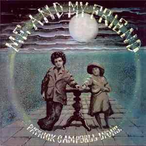Patrick Campbell-Lyons - Me And My Friend FLAC
