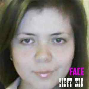 Zippy Kid - Face FLAC