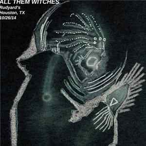 All Them Witches - Houston, TX 10​/​26​/​14 FLAC