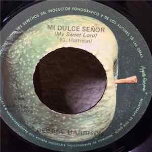 George Harrison - Mi Dulce Señor = My Sweet Lord FLAC