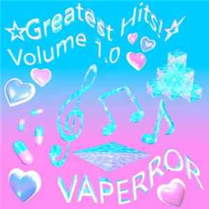 Vaperror - ☆Greatest Hits☆ Volume 1​.​0 FLAC