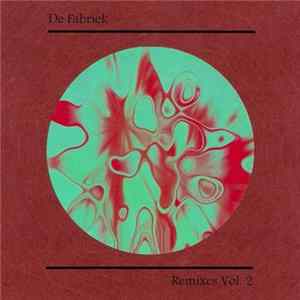 De Fabriek - Remixes Vol. 2 FLAC