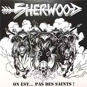 Sherwood - On Est...Pas Des Saints ! FLAC