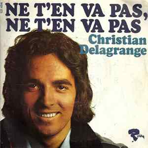 Christian Delagrange - Ne T'en Va Pas, Ne T'en Va Pas FLAC