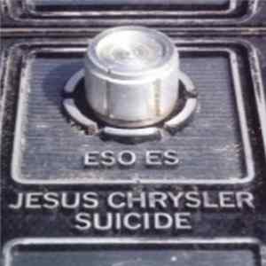 Jesus Chrysler Suicide - Eso Es FLAC