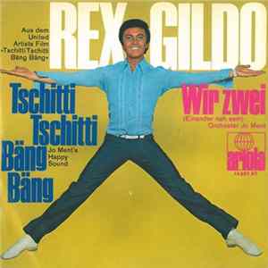 Rex Gildo - Tschitti Tschitti Bäng Bäng / Wir Zwei FLAC