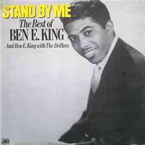 Ben E. King - Stand By Me: The Best Of Ben E. King And Ben E. King With The Drifters FLAC