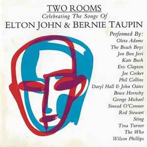 Various - Two Rooms - Celebrating The Songs Of Elton John & Bernie Taupin FLAC