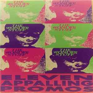 The Wonder Stuff - Eleven Appalling Promos FLAC