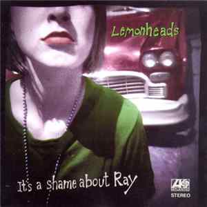 Lemonheads - It's A Shame About Ray FLAC