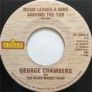 George Chambers And The Black Market Band - Rosie Leaves A Ring Around The Tub FLAC