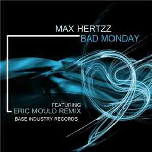 Max Hertzz - Bad Monday FLAC