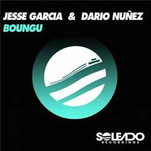 Jesse Garcia & Dario Nuñez - Bounge FLAC
