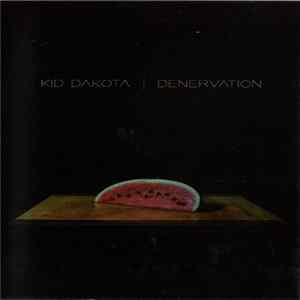 Kid Dakota - Denervation FLAC