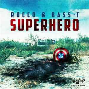 Rocco & Bass-T - Superhero FLAC