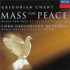 Coro Gregoriano De Lisboa, Maria Helena Pires De Matos - Mass For Peace FLAC