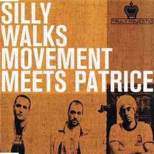 Silly Walks Movement Meets Patrice - Truly Majestic FLAC
