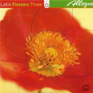 Various - Latin Flavours Three FLAC