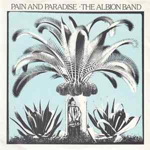 Albion Band - Pain And Paradise / Lay Me Low FLAC