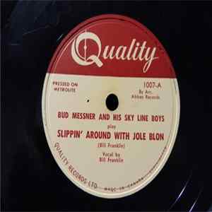Bud Messner & His Sky Line Boys - Slippin' Around With Jole Blon / I Died All Over You FLAC