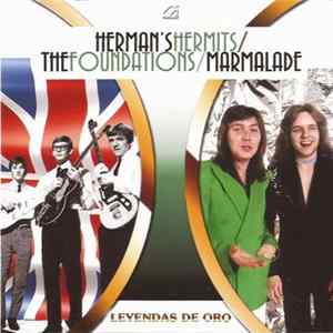 Various - Leyendas de Oro: Herman's Hermits /The Foundations/The Marmalade FLAC