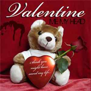 Me My Head - Valentine FLAC