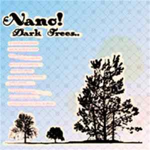 Nano! - Dark Trees FLAC