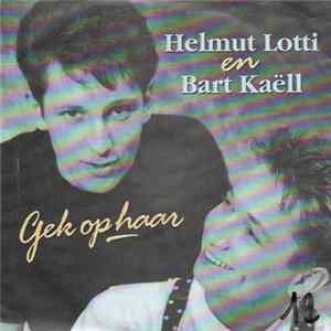 Helmut Lotti en Bart Kaëll - Gek Op Haar FLAC