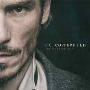 T.G. Copperfield - The Worried Man FLAC