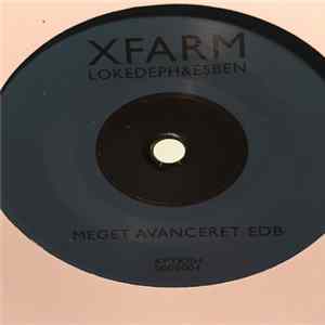 Xfarm feat. Loke Deph & Esben - Meget avanceret EDB/Rumdreng FLAC