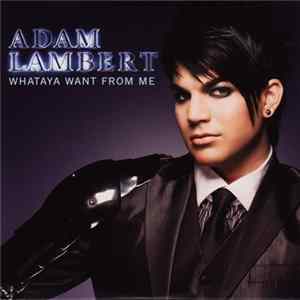 Adam Lambert - Whataya Want From Me FLAC