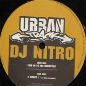 DJ Nitro - Trip In To The Hardcore/Punks FLAC