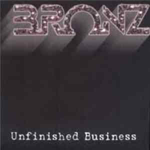 Bronz - Unfinished Business FLAC